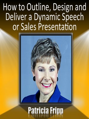 cover image of How to Outline, Design and Deliver a Dynamic Speech